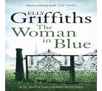 Elly Griffiths The Woman In Blue : The Dr Ruth Galloway Mysteries 8 Paperback Book Elly Griffiths Multicolor