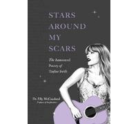 Elly McCausland Stars Around My Scars (Paperback) Taylor Swift Annotated Poetry