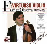 Elmar Oliveira/Mcdonald - Elmar Oliveira: The Virtuoso Violin