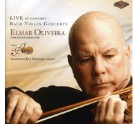 Elmar Oliveira - Violin Concerti of J.S. Bach [New CD]