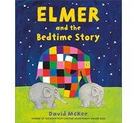 Elmer and the Bedtime Story: (Elmer Picture Books)
