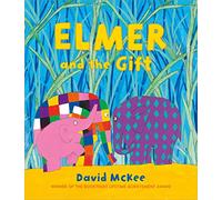 Elmer and the Gift: (Elmer Picture Books)