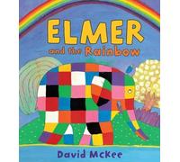 [(Elmer and the Rainbow)] [Author: David McKee] published on (December, 2009)