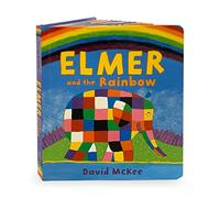 Elmer and the Rainbow: Board Book (Elmer Picture Books)