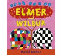 ELMER and WILBUR by David McKee - Bedtime Picture Story Book