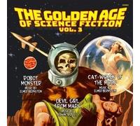 Elmer Bernstein / Edwin Astley - The Golden Age Of Science Fiction: Vol. 3 (Cat-Women Of The Moon/Robot Monster/Devil Girl From Mars)