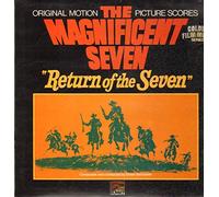 Elmer Bernstein - The Magnificent Seven / Return Of The Seven