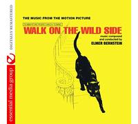 Elmer Bernstein - Walk On The Wild Side (The Music From The Motion Picture) [Remastered]