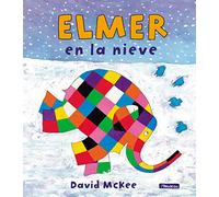 Elmer en la nieve / Elmer in the Snow (Cuentos infantiles)