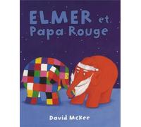 Elmer Et Papa Rouge by David McKee (2013-11-08)