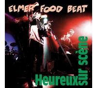 Elmer Food Beat - Heureux Sur Scène