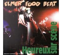 Elmer Food Beat - Heureux Sur Scene [Live]