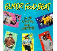 Elmer Food Beat - Vie N'Est Pas Une Operette 93