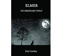Elmer: No Ordinary Wolf