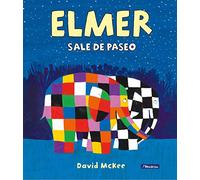 Elmer. Un cuento - Elmer sale de paseo (Cuentos infantiles)