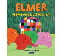 Elmer. Un cuento - Preparados, listos, ¡ya! (Cuentos infantiles)