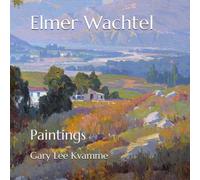 Elmer Wachtel: Paintings (Artworks Only Series)