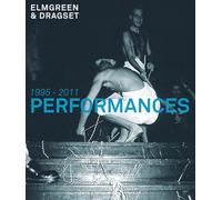 Elmgreen & Dragset: Performances 1995-2011