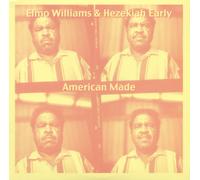 Elmo Williams & Hezekiah Early American Made (Vinyl) 10" Single