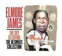 Elmore James - The Sky Is Crying: The Ultimate Collection (3CD)