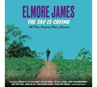 Elmore James : The Sky Is Cryng: All-time Original Blues Classics CD (2019)