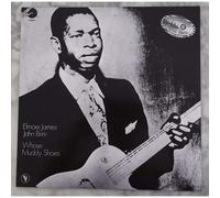 Elmore James - whose muddy shoes LP