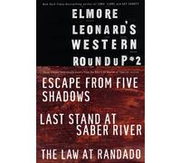 Elmore Leonard's Western Roundup: Escape from Five Shadows / Last Stand at Saber River/The Law at Randado