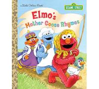 Elmo's Mother Goose Rhymes (Sesame Street) (Little Golden Book)