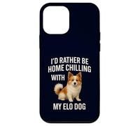 Elo Dog Funny I'd Rather Be Home Chilling Dog Mom Dad Case for iPhone 12 mini