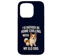 Elo Dog Funny I'd Rather Be Home Chilling Dog Mom Dad Case for iPhone 15 Pro