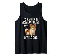 Elo Dog Funny I'd Rather Be Home Chilling Dog Mom Dad Tank Top
