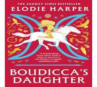 Elodie Harper Boudicca's Daughter : THE INSTANT SUNDAY TIMES BESTSELLER Hardback Elodie Harper Multicolor