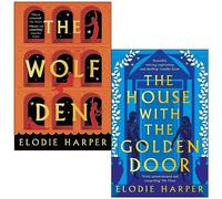 Elodie Harper Wolf Den Trilogy Collection 2 Books Set (The Wolf Den, The House With the Golden Door)