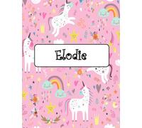 Elodie: Unicorn Notebook Personal Name Wide Lined Rule Paper | The Notebook For Writing Journal or Diary Women & Girls Gift for Birthday, For Student, Back to schoo | 160 Pages Size 8.5x11inch