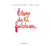 Eloge de la Faiblesse. 31564 (Bien-Être - Psy)