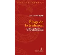 Éloge de la trahison: Lettres enflammées sur le devenir d'Israël