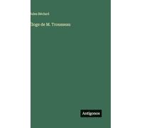 Éloge de M. Trousseau