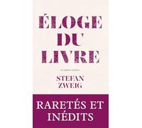 Eloge du livre - et autres textes: Et autres textes sur la littérature et les oeuvres de l'esprit (1920-1940)