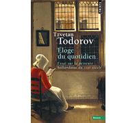Eloge du quotidien. Essai sur la peinture hollanda (Points essais)
