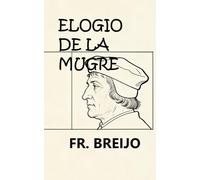 Elogio de la mugre: (Erasmo de Roterdam) (HISTORIA)