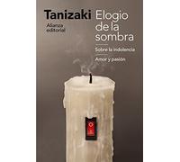 Elogio de la sombra / Sobre la indolencia / Amor y pasión (El libro de bolsillo - Humanidades)