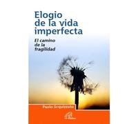 Elogio de la vida imperfecta: El camino de la fragilidad (Armonía)