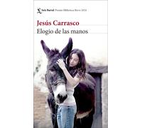 Elogio de las manos: Premio Biblioteca Breve, Carrasco 9788432243318 New.