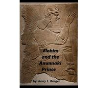 Elohim and the Anunnaki Prince