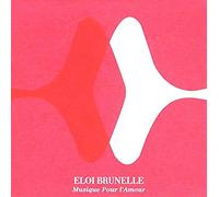 Eloi Brunelle - Musique pour l Amour