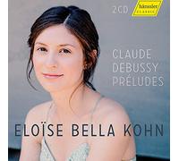 Eloise Bella Kohn - Claude Debussy: Preludes