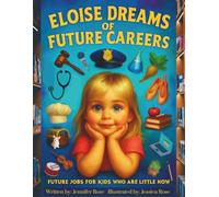Eloise Dreams of Future Careers: Future Jobs for Kids Who Are Little Now (Eloise Series by Giggle Box Books)