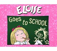 Eloise Goes to School