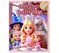 Eloise Goes to the Coffee Shop: A Celebration After Learning the Alphabet (Eloise Series by Giggle Box Books)