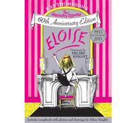 Eloise: The Absolutely Essential 60th Anniversary Edition